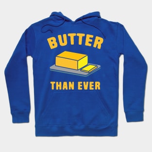 Butter Than Ever Hoodie